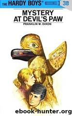Hardy Boys Mysteries - 038 Mystery At Devil's Paw by Franklin W. Dixon