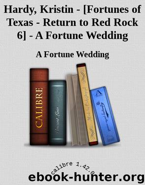 Hardy, Kristin - [Fortunes of Texas - Return to Red Rock 6] - A Fortune Wedding by A Fortune Wedding