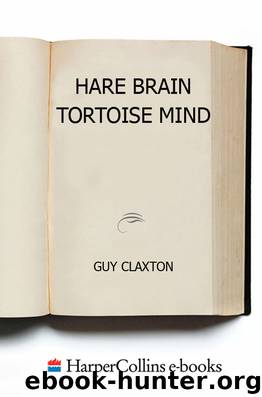 Hare Brain, Tortoise Mind by Guy Claxton