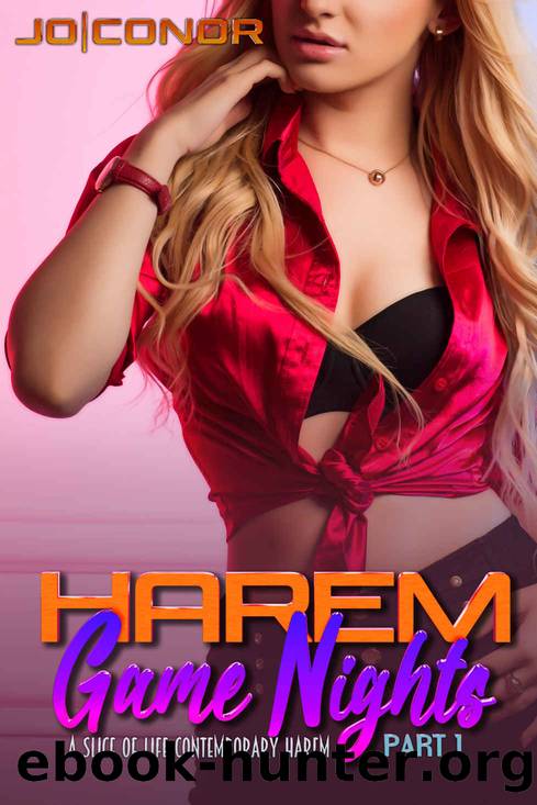 Harem Game Nights Part 1: A Slice of Life Contemporary Harem by Conor Jo