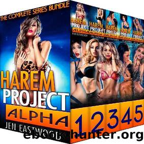 Harem Project Alpha: The Complete Series Bundle by Jen Eastwood