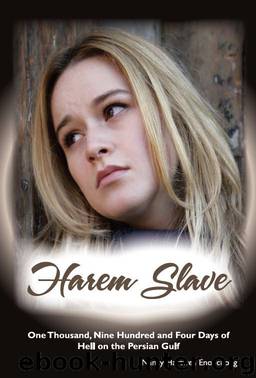 Harem Slave: One Thousand Nine Hundred and Four Days of Hell on the Persian Gulf (Human Trafficking Series Book 1) by Nancy Hartwell Enonchong