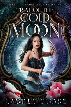 Haret Chronicles Vampire: Trial of the Cold Moon: A Fantasy Romance by Laurel Chase