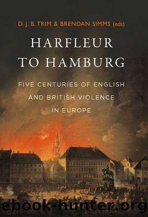 Harfleur to Hamburg by D. J. B. Trim Brendan Simms (Editors)