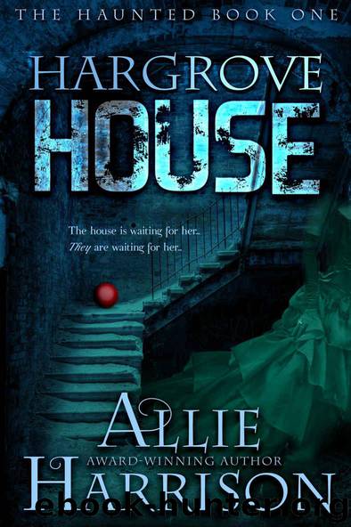 Hargrove House: The Haunted Book One by Harrison Allie