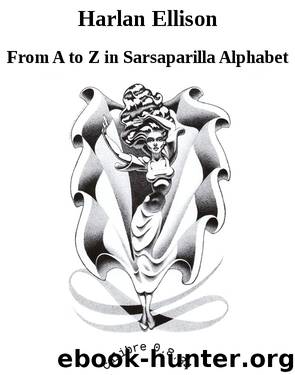 Harlan Ellison by From A to Z in Sarsaparilla Alphabet