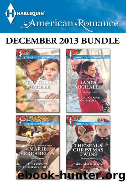 Harlequin American Romance December 2013 Bundle: The Texas Christmas Gift\The Cowboy's Christmas Surprise\Second Chance Christmas\The SEAL's Christmas Twins by Cathy Gillen Thacker