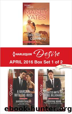 Harlequin Desire April 2016, Box Set 1 of 2 by Maisey Yates