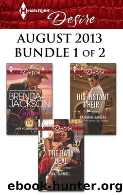 Harlequin Desire August 2013 - Bundle 1 of 2: Canyon\The Baby Deal\His Instant Heir by Brenda Jackson
