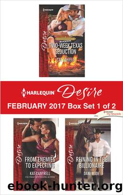 Harlequin Desire February 2017, Box Set 1 of 2 by Cat Schield