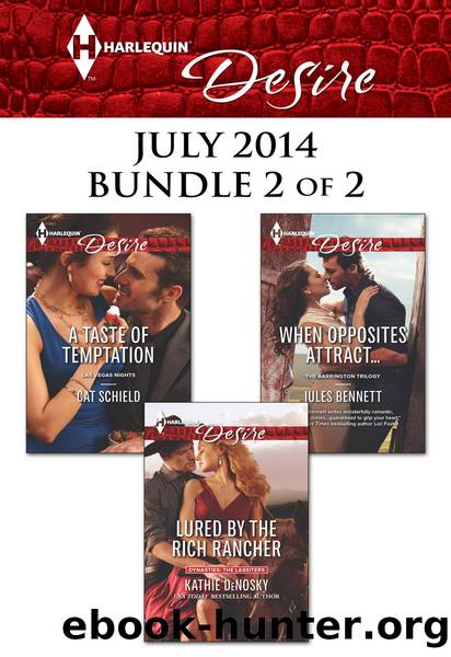 Harlequin Desire July 2014 - Bundle 2 of 2: Lured by the Rich Rancher\A Taste of Temptation\When Opposites Attract... by Kathie DeNosky