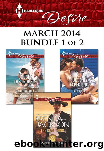 Harlequin Desire March 2014 - Bundle 1 of 2: The Real Thing\Double the Trouble\Suddenly Expecting by Brenda Jackson
