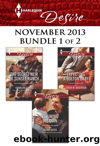 Harlequin Desire November 2013 - Bundle 1 of 2: The Secret Heir of Sunset Ranch\Claiming His Own\Expecting a Bolton Baby by Charlene Sands