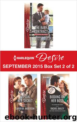 Harlequin Desire September 2015 - Box Set 2 of 2: The Baby Contract\His Son, Her Secret\Bidding on Her Boss
