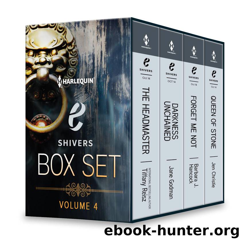 Harlequin E Shivers Box Set Volume 4: The Headmaster\Darkness Unchained\Forget Me Not\Queen of Stone by Tiffany Reisz