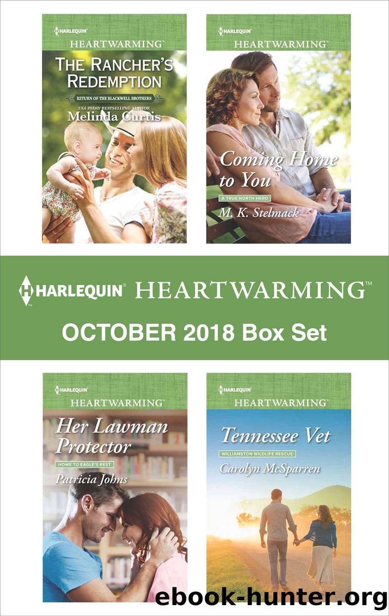 Harlequin Heartwarming October 2018 Box Set: The Rancher's Redemption ; Her Lawman Protector ; Coming Home to You ; Tennesse Vet by Melinda Curtis