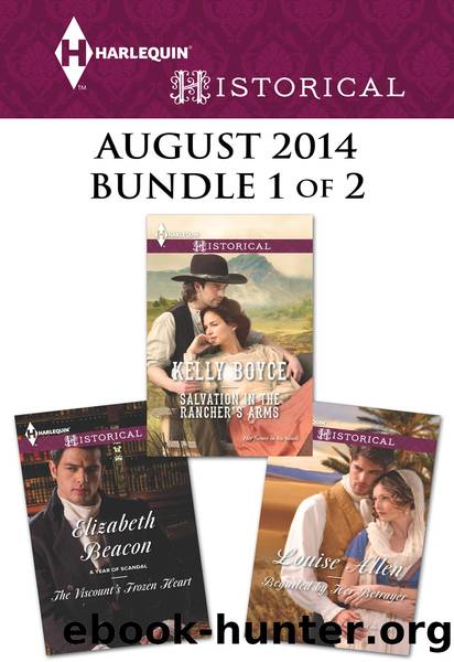 Harlequin Historical August 2014 - Bundle 1 of 2: Beguiled by Her Betrayer\Salvation in the Rancher's Arms\The Viscount's Frozen Heart by Kelly Boyce