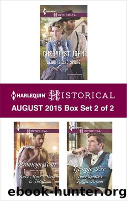 Harlequin Historical August 2015 - Box Set 2 of 2: Sequins and Spurs\Rake Most Likely to Thrill\The Captain's Frozen Dream by Cheryl St.John