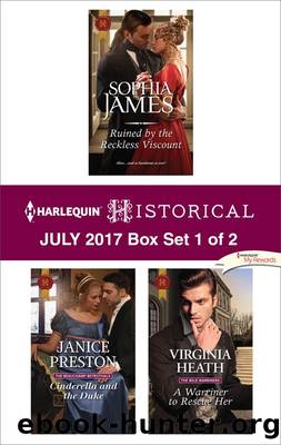 Harlequin Historical July 2017 Box Set 1 of 2 by Sophia James Janice Preston & Virginia Heath