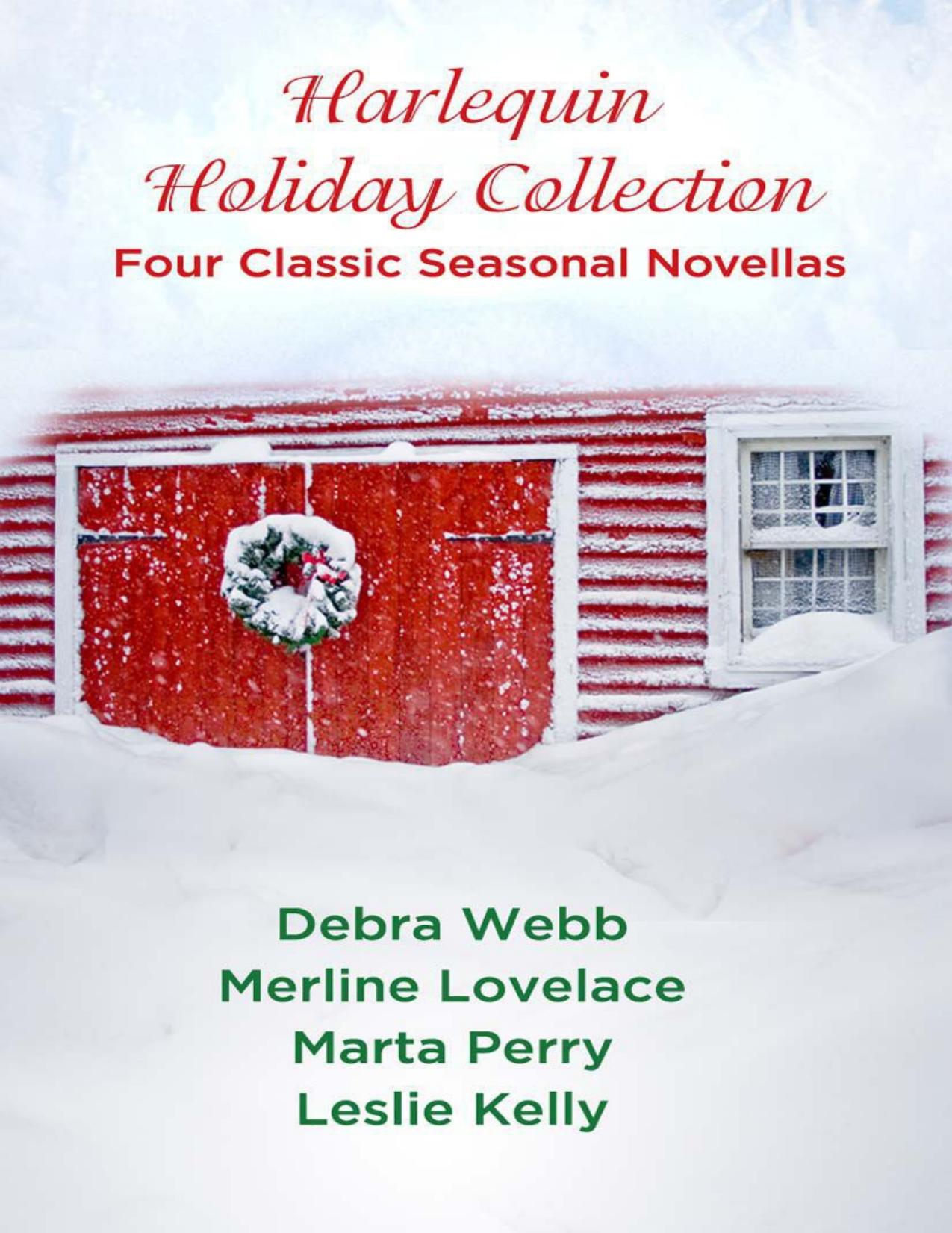 Harlequin Holiday Collection: Four Classic Seasonal Novellas: And a Dead Guy in a Pear Tree\Seduced by the Season\Evidence of Desire\Season of Wonder by Perry Marta & Webb Debra & Lovelace Merline & Kelly Leslie