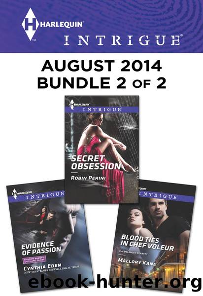 Harlequin Intrigue August 2014 - Bundle 2 of 2: Evidence of Passion\Secret Obsession\Blood Ties in Chef Voleur by Cynthia Eden