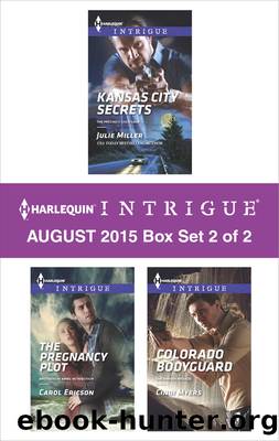 Harlequin Intrigue August 2015 - Box Set 2 of 2: Kansas City Secrets\The Pregnancy Plot\Colorado Bodyguard by Julie Miller