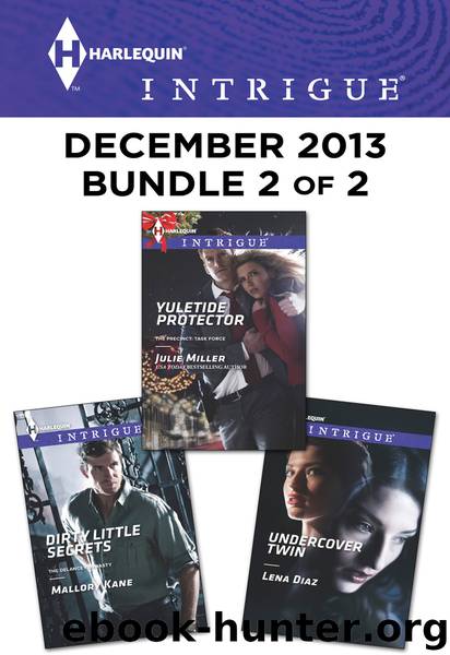 Harlequin Intrigue December 2013 - Bundle 2 of 2: Yuletide Protector\Dirty Little Secrets\Undercover Twin by Julie Miller