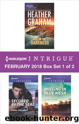 Harlequin Intrigue February 2018, Box Set 1 of 2: Out of the Darkness ; Secured by the SEAL ; Missing in Blue Mesa by Heather Graham