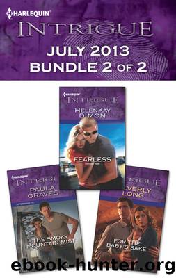 Harlequin Intrigue July 2013 - Bundle 2 of 2: The Smoky Mountain Mist\Fearless\For the Baby's Sake by Paula Graves