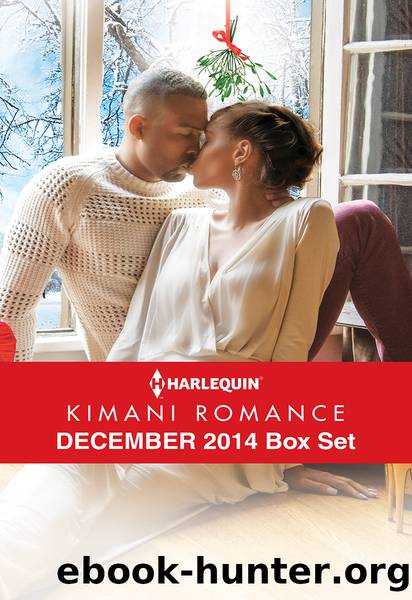 Harlequin Kimani Romance December 2014 Box Set: A Mistletoe Affair\Her Tender Touch\Just for Christmas Night\Love's Wager by Farrah Rochon
