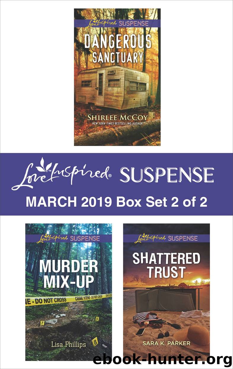 Harlequin Love Inspired Suspense March 2019 - Box Set 2 of 2 by Sara K. Parker Shirlee McCoy Lisa Phillips
