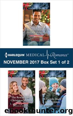 Harlequin Medical Romance November 2017--Box Set 1 of 2 by Robin Gianna
