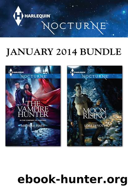 Harlequin Nocturne January 2014 Bundle: The Vampire Hunter\Moon Rising by Michele Hauf