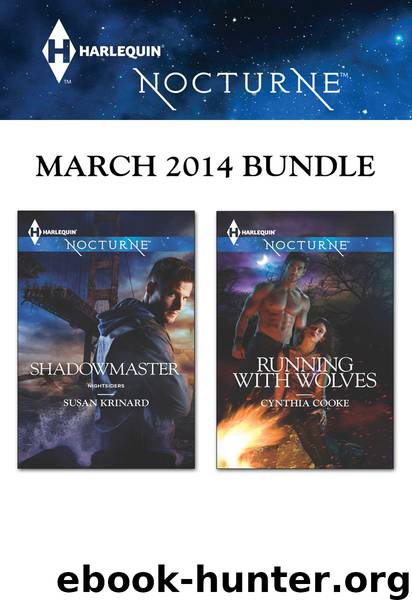 Harlequin Nocturne March 2014 Bundle: Shadowmaster\Running With Wolves by Krinard Susan & Cooke Cynthia