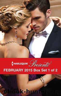 Harlequin Presents February 2015 - Box Set 1 of 2: Delucca's Marriage Contract\The Redemption of Darius Sterne\To Wear His Ring Again\The Man to Be Reckoned With by Abby Green