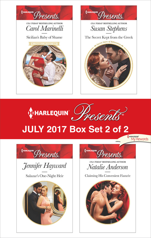 Harlequin Presents July 2017 Box Set : Sicilian's Baby of Shame / Salazar's One-night Heir / the Secret Kept from the Greek / Claiming His Convenient Fiance (9781460351802) by Marinelli Carol; Hayward Jennifer; Stephens Susan; Anderson Natalie