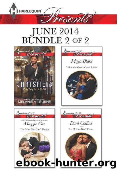 Harlequin Presents June 2014 - Bundle 2 of 2: Playboy's Lesson\The Man She Can't Forget\What the Greek Can't Resist\An Heir to Bind Them by Melanie Milburne