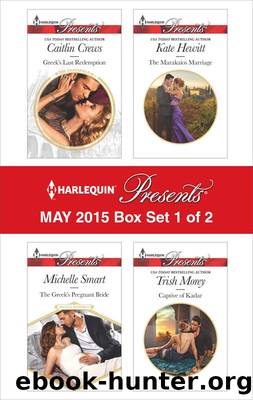 Harlequin Presents May 2015 â Box Set 1 of 2 by Michelle Smart Caitlin Crews Kate Hewitt & Trish Morey