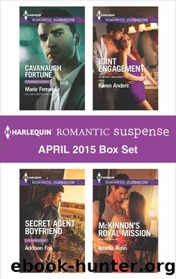 Harlequin Romantic Suspense April 2015 Box Set: Cavanaugh Fortune\Secret Agent Boyfriend\Joint Engagement\McKinnon's Royal Mission by Marie Ferrarella