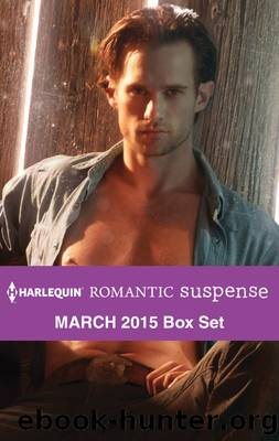 Harlequin Romantic Suspense March 2015 Box Set: A Real Cowboy\The Marine's Temptation\The Rancher's Return\The Bounty Hunter's Forbidden Desire by Carla Cassidy