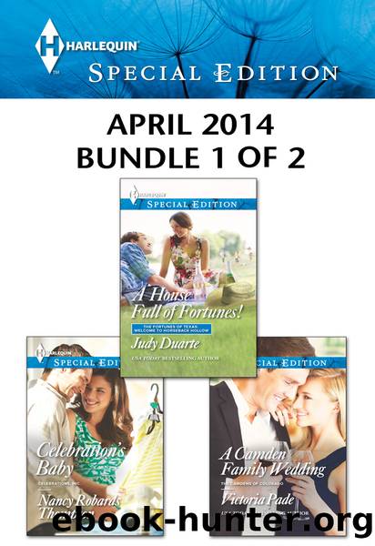 Harlequin Special Edition April 2014 - Bundle 1 of 2: A House Full of Fortunes!\A Camden Family Wedding\Celebration's Baby by Judy Duarte