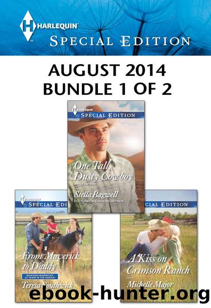 Harlequin Special Edition August 2014 - Bundle 1 of 2: From Maverick to Daddy\One Tall, Dusty Cowboy\A Kiss on Crimson Ranch by Teresa Southwick