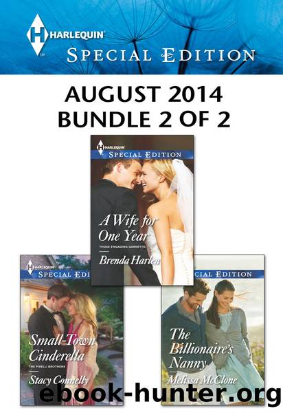 Harlequin Special Edition August 2014 - Bundle 2 of 2: A Wife for One Year\Small-Town Cinderella\The Billionaire's Nanny by Brenda Harlen