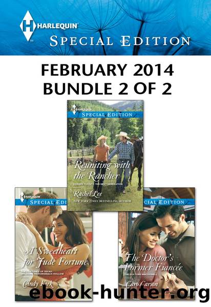 Harlequin Special Edition February 2014 - Bundle 2 of 2: A Sweetheart for Jude Fortune\Reuniting with the Rancher\The Doctor's Former Fiancee by Cindy Kirk
