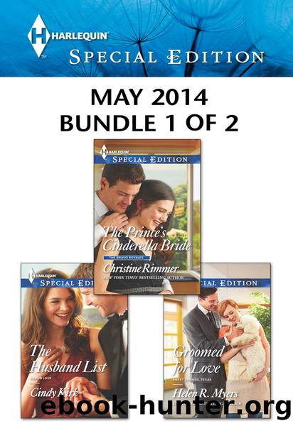 Harlequin Special Edition May 2014 - Bundle 1 of 2: The Prince's Cinderella Bride\The Husband List\Groomed for Love by CHRISTINE RIMMER