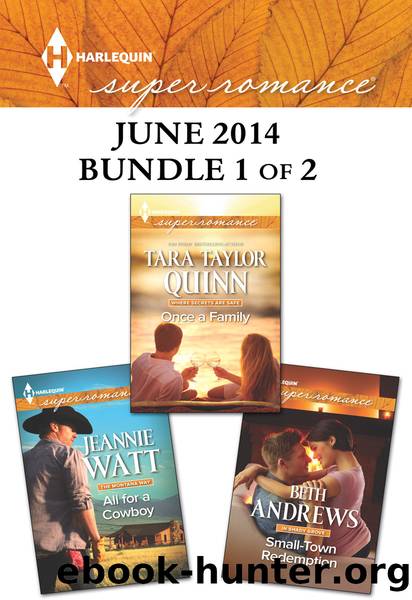 Harlequin Superromance June 2014 - Bundle 1 of 2: Small-Town Redemption\All for a Cowboy\Once a Family by Beth Andrews