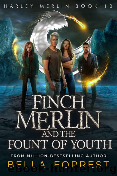 Harley Merlin 10: Finch Merlin and the Fount of Youth by Forrest Bella
