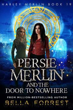 Harley Merlin 19: Persie Merlin and the Door to Nowhere by Bella Forrest