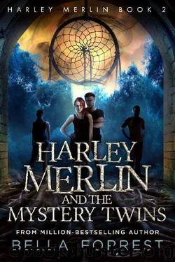 Harley Merlin 2: Harley Merlin and the Mystery Twins by Bella Forrest