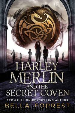 Harley Merlin and the Secret Coven by Bella Forrest